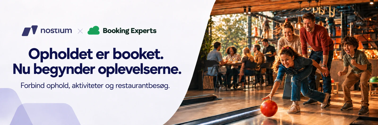 Nostium × Booking Experts — Opholdet er booket. Nu begynder oplevelserne. Forbind ophold, aktiviteter og restaurantbesøg.
