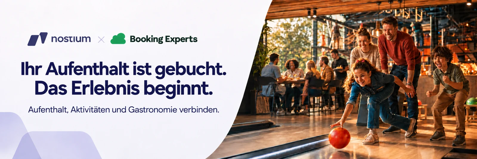 Nostium × Booking Experts — Ihr Aufenthalt ist gebucht. Das Erlebnis beginnt. Aufenthalt, Aktivitäten und Gastronomie verbinden.